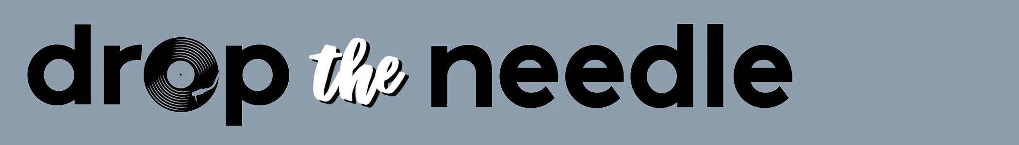 Drop the Needle